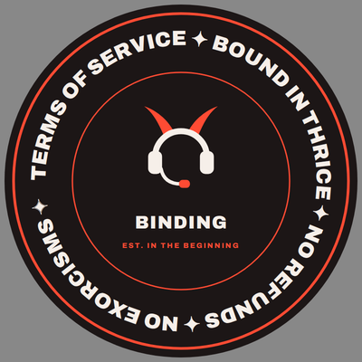 Hellpdesk Terms of Service seal: Binding. Bound in thrice. No refunds. No exorcisms.