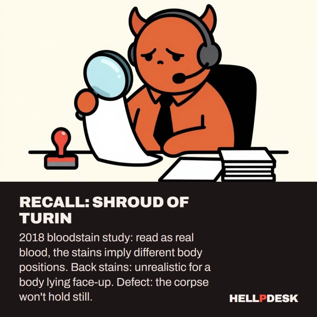 Cartoon illustration: A tired cartoon demon in a headset sits at a support desk, holding a long white cloth up to a big magnifying glass, with a rubber stamp and a stack of papers beside him. Caption: RECALL: SHROUD OF TURIN. 2018 bloodstain study: read as real blood, the stains imply different body positions. Back stains: unrealistic for a body lying face-up. Defect: the corpse won't hold still.
